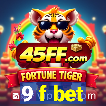 9 f bet